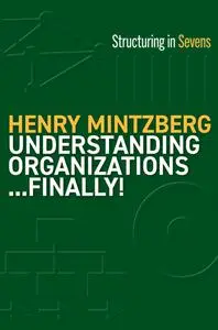 Understanding Organizations...Finally!