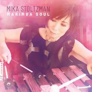 Mika Stoltzman - Marimba Soul (2023)