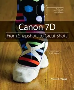 Canon 7D: From Snapshots to Great Shots [Repost]