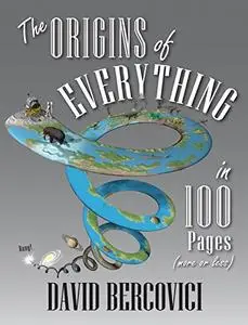 The Origins of Everything in 100 Pages (Repost)