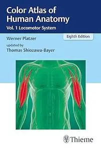 Color Atlas of Human Anatomy: Vol. 1 Locomotor System Ed 8