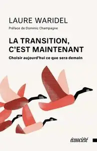 Laure Waridel, "La transition, c'est maintenant"
