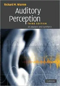 Auditory Perception: An Analysis and Synthesis (repost)