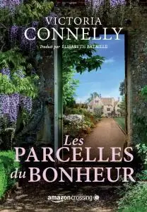 Victoria Connelly, "Les Parcelles du bonheur"