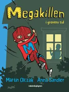 «Megakillen - i grevens tid» by Martin Olczak
