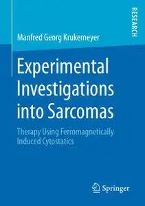 Experimental Investigations into Sarcomas: Therapy Using Ferromagnetically Induced Cytostatics
