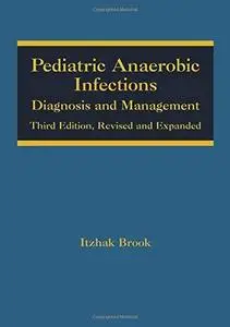 Pediatric Anaerobic Infections: Diagnosis and Management (Infectious Disease and Therapy)