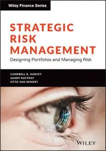 Strategic Risk Management: Designing Portfolios and Managing Risk