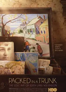 HBO - Packed in a Trunk: The Lost Art of Edith Lake Wilkinson (2015)