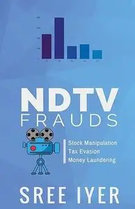 NDTV frauds: a classic example of breaking of law by Indian media houses