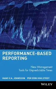 Performance-Based Reporting : New Management Tools for Unpredictable Times (Repost)