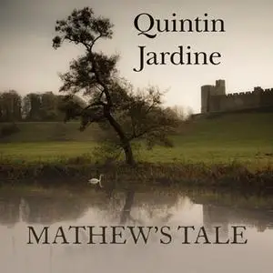 «Mathew's Tale» by Quintin Jardine