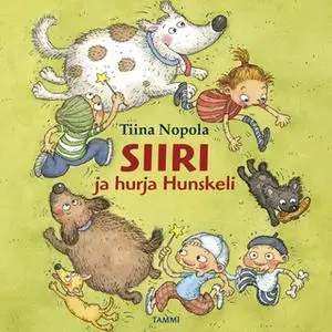 «Siiri ja hurja Hunskeli» by Tiina Nopola