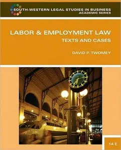 Labor and Employment Law: Text & Cases, 14 edition (repost)