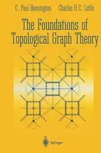The Foundations of Topological Graph Theory