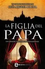 Luís Miguel Rocha - La figlia del papa