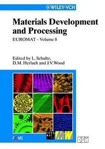 Materials Development and Processing - Bulk Amorphous Materials, Undercooling and Powder Metallurgy, Volume 8