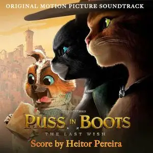 Heitor Pereira - Puss in Boots: The Last Wish (Original Motion Picture Soundtrack) (2022)