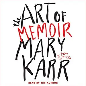 The Art of Memoir [Audiobook]