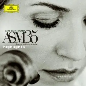 Anne-Sophie Mutter - The Complete Musician: Highlights (2011)