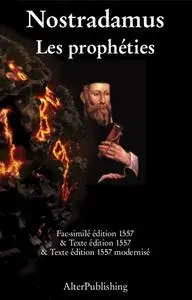 Michel de Nostradamus, "Les Prophéties"