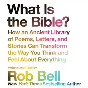 «What is the Bible?» by Rob Bell