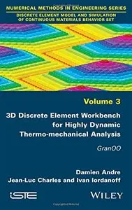 3D Discrete Element Workbench for Highly Dynamic Thermo-mechanical Analysis: Gran00