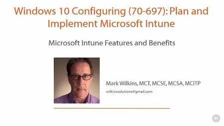 Windows 10 Configuring (70-697): Plan and Implement Microsoft Intune