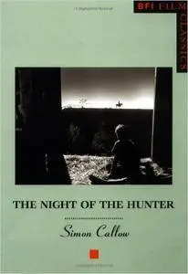Simon Callow - The Night of the Hunter (BFI Film Classics) [Repost]