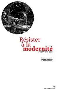 Youness Bousenna, "Résister à la modernité: Philitt 2014-2020"