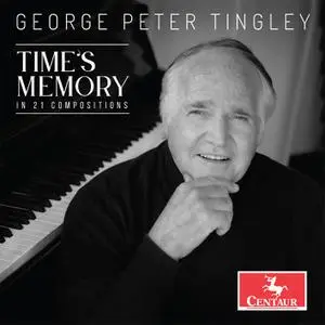 George Peter Tingley - Time's Memory (2022)