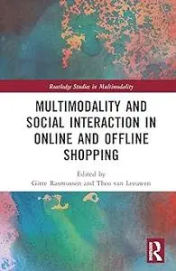 Multimodality and Social Interaction in Online and Offline Shopping