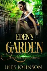 «Edens Garden» by Ines Johnson