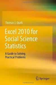 Excel 2010 for Social Science Statistics: A Guide to Solving Practical Problems