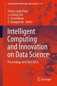 Intelligent Computing and Innovation on Data Science: Proceedings of ICTIDS 2019