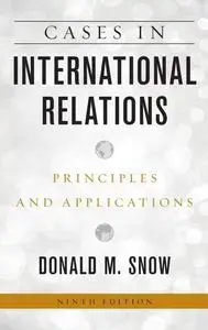 Cases in International Relations: Principles and Applications