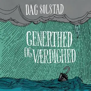 «Generthed og værdighed» by Dag Solstad