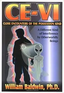 CE-VI: Close Encounters of the Possession Kind--A Different Kind of Interference of Otherworldly Beings