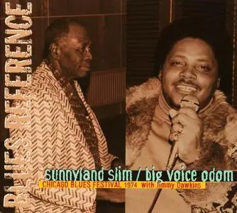 Sunnyland Slim, Big Voice Odom - Chicago Blues Festival 1974 With Jimmy Dawkins (2005)