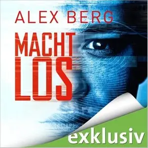 Alex Berg - Machtlos (Re-Upload)