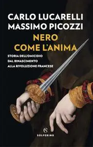 Carlo Lucarelli, Massimo Picozzi - Nero come l'anima