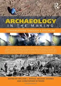 Archaeology in the Making: Conversations through a Discipline [Repost]