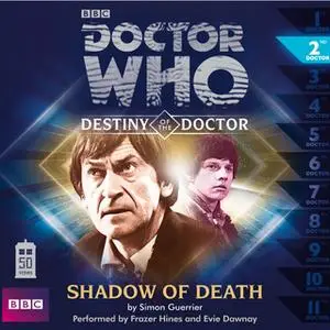 «Doctor Who - Destiny of the Doctor - Shadow of Death» by Simon Guerrier