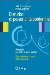 Disturbo di personalità borderline. Una guida per professionisti e familiari