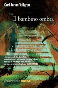Carl-Johan Vallgren - Il bambino ombra