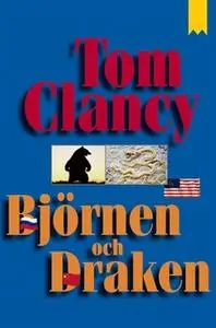«Björnen och draken» by Tom Clancy