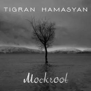 Tigran Hamasyan - Mockroot (2015)