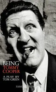 «Being Tommy Cooper» by Tom Green