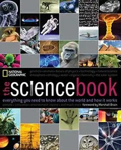 The science book: everything you ned to know about the world and how it works. National Geographic