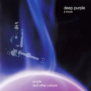 Deep Purple and Friends - Purple And Other Colours (2003)
